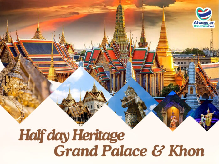 Half day Heritage Grand Palace & Khon